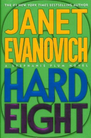 [Stephanie Plum 08] • Hard Eight · A Stephanie Plum Novel